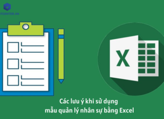 Các lưu ý khi sử dụng mẫu quản lý nhân sự bằng Excel Các lưu ý khi sử dụng mẫu quản lý nhân sự bằng Excel