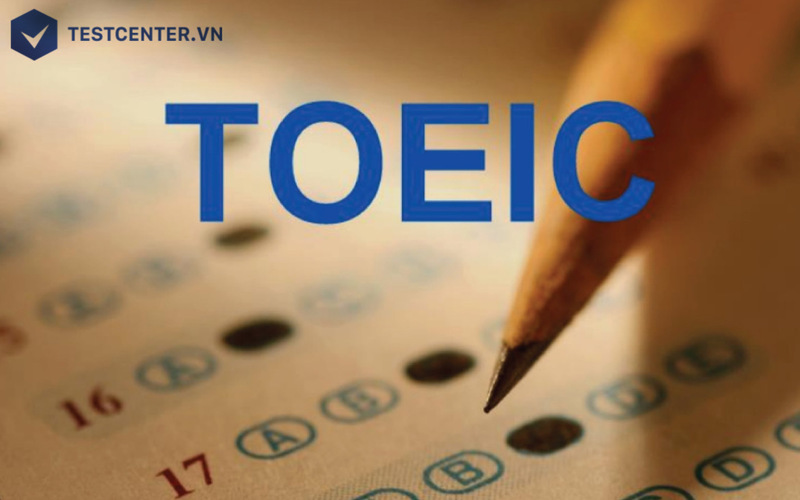 Mục đích của bài thi TOEIC là đánh giá khả năng sử dụng tiếng Anh của thí sinh