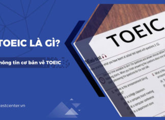 TOEIC là gì? Thông tin quan trọng cần biết về TOEIC TOEIC là gì và vì sao nên có chứng chỉ TOEIC là mối quan tâm của nhiều người