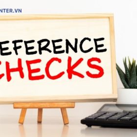 Reference check là gì? 4 điểm cần lưu ý khi kiểm tra tham chiếu Reference check là gì? 4 điểm cần lưu ý khi kiểm tra tham chiếu