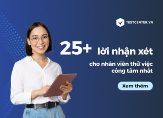 25+ lời nhận xét cho nhân viên thử việc công tâm 25+ lời nhận xét cho nhân viên thử việc công tâm
