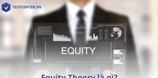 Equity Theory là học thuyết cân bằng giúp quản trị doanh nghiệp hiệu quả